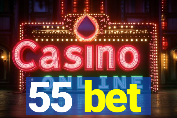 55 bet